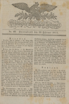Privilegirte Schlesische Zeitung. 1832, No. 48 (25 Februar) + dod.