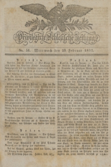 Privilegirte Schlesische Zeitung. 1832, No. 51 (29 Februar) + dod.