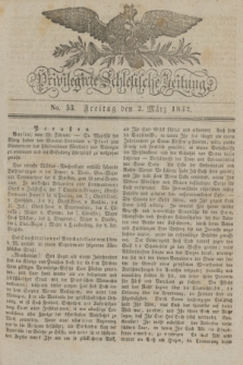 Privilegirte Schlesische Zeitung. 1832, No. 53 (2 März) + dod.