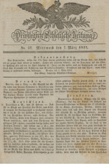 Privilegirte Schlesische Zeitung. 1832, No. 57 (7 März) + dod.