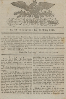 Privilegirte Schlesische Zeitung. 1832, No. 60 (10 März) + dod.