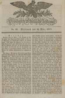Privilegirte Schlesische Zeitung. 1832, No. 63 (14 März) + dod.