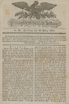 Privilegirte Schlesische Zeitung. 1832, No. 65 (16 März) + dod.