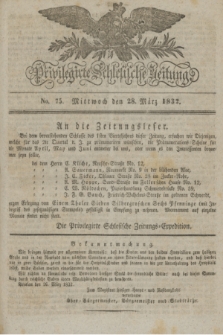 Privilegirte Schlesische Zeitung. 1832, No. 75 (28 März) + dod.