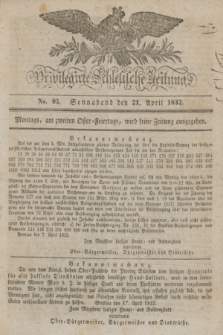 Privilegirte Schlesische Zeitung. 1832, No. 95 (21 April) + dod.