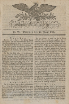 Privilegirte Schlesische Zeitung. 1832, No. 96 (24 April) + dod.