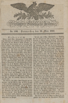 Privilegirte Schlesische Zeitung. 1832, No. 110 (10 Mai) + dod.