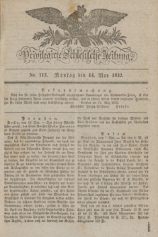 Privilegirte Schlesische Zeitung. 1832, No. 113 (14 Mai) + dod.