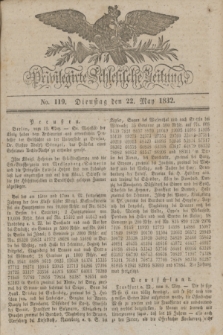 Privilegirte Schlesische Zeitung. 1832, No. 119 (22 Mai) + dod.