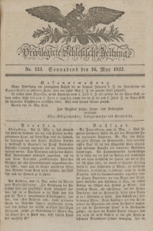 Privilegirte Schlesische Zeitung. 1832, No. 123 (26 Mai) + dod.