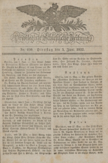 Privilegirte Schlesische Zeitung. 1832, No. 130 (5 Juni) + dod.