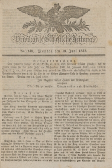 Privilegirte Schlesische Zeitung. 1832, No. 140 (18 Juni) + dod.