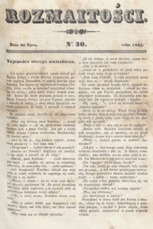 Rozmaitości : pismo dodatkowe do Gazety Lwowskiej. 1845, nr 30