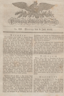 Privilegirte Schlesische Zeitung. 1832, No. 158 (9 Juli) + dod.