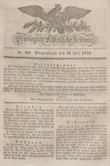 Privilegirte Schlesische Zeitung. 1832, No. 163 (14 Juli) + dod.
