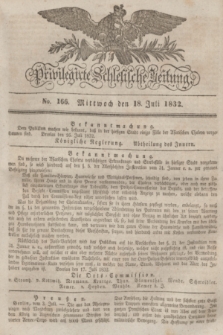 Privilegirte Schlesische Zeitung. 1832, No. 166 (18 Juli) + dod.