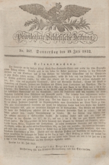 Privilegirte Schlesische Zeitung. 1832, No. 167 (19 Juli) + dod.