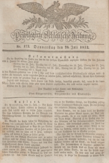 Privilegirte Schlesische Zeitung. 1832, No. 173 (26 Juli) + dod.