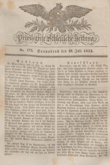 Privilegirte Schlesische Zeitung. 1832, No. 175 (28 Juli) + dod.