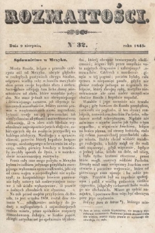 Rozmaitości : pismo dodatkowe do Gazety Lwowskiej. 1845, nr 32