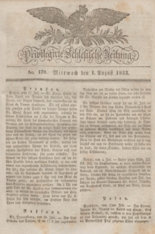 Privilegirte Schlesische Zeitung. 1832, No. 178 (1 August) + dod.
