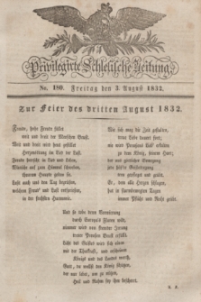 Privilegirte Schlesische Zeitung. 1832, No. 180 (3 August) + dod.