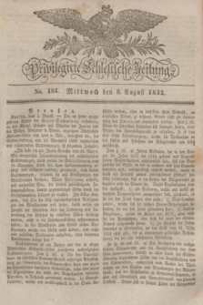 Privilegirte Schlesische Zeitung. 1832, No. 184 (8 August) + dod.
