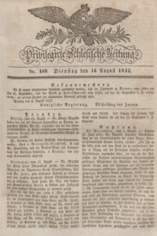 Privilegirte Schlesische Zeitung. 1832, No. 189 (14 August) + dod.