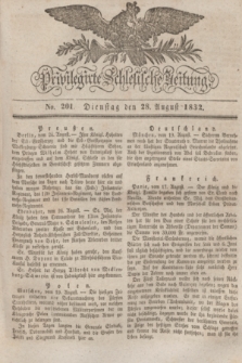 Privilegirte Schlesische Zeitung. 1832, No. 201 (28 August) + dod.