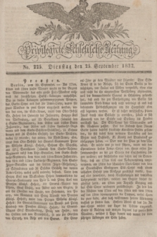Privilegirte Schlesische Zeitung. 1832, No. 225 (25 September) + dod.
