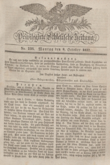 Privilegirte Schlesische Zeitung. 1832, No. 236 (8 October) + dod.