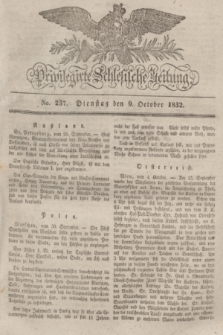 Privilegirte Schlesische Zeitung. 1832, No. 237 (9 October) + dod.