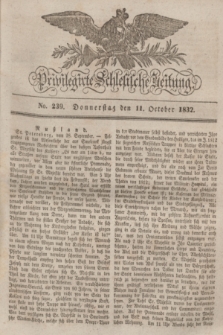 Privilegirte Schlesische Zeitung. 1832, No. 239 (11 October) + dod.