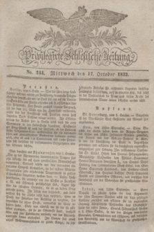 Privilegirte Schlesische Zeitung. 1832, No. 244 (17 October) + dod.