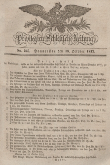 Privilegirte Schlesische Zeitung. 1832, No. 245 (18 October) + dod.