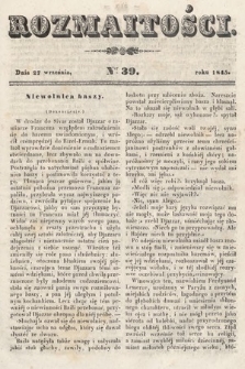 Rozmaitości : pismo dodatkowe do Gazety Lwowskiej. 1845, nr 39
