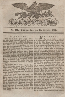 Privilegirte Schlesische Zeitung. 1832, No. 251 (25 October) + dod.