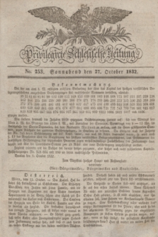 Privilegirte Schlesische Zeitung. 1832, No. 253 (27 October) + dod.