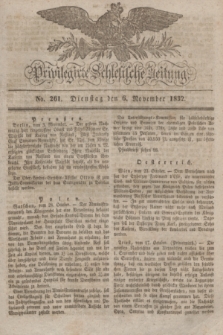 Privilegirte Schlesische Zeitung. 1832, No. 261 (6 November) + dod.