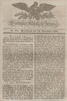 Privilegirte Schlesische Zeitung. 1832, No. 274 (21 November) + dod.