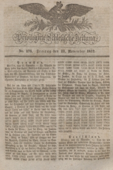 Privilegirte Schlesische Zeitung. 1832, No. 276 (23 November) + dod.