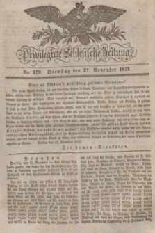 Privilegirte Schlesische Zeitung. 1832, No. 279 (27 November) + dod.