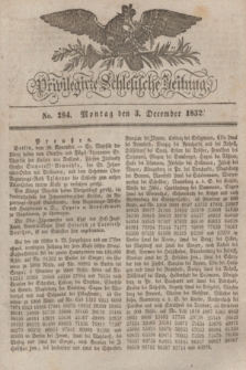 Privilegirte Schlesische Zeitung. 1832, No. 284 (3 December) + dod.