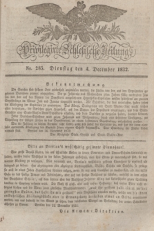 Privilegirte Schlesische Zeitung. 1832, No. 285 (4 December) + dod.
