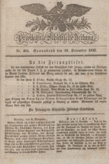 Privilegirte Schlesische Zeitung. 1832, No. 305 (29 December) + dod.