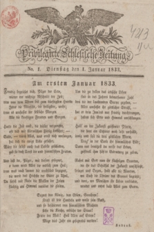 Privilegirte Schlesische Zeitung. 1833, No. 1 (1 Januar) + dod.