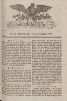 Privilegirte Schlesische Zeitung. 1833, No. 3 (3 Januar) + dod.