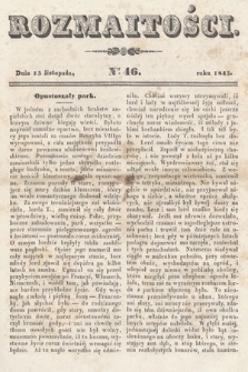 Rozmaitości : pismo dodatkowe do Gazety Lwowskiej. 1845, nr 46