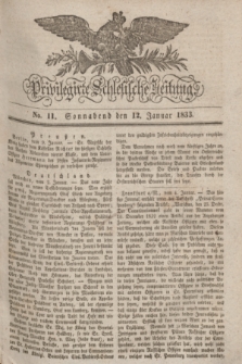 Privilegirte Schlesische Zeitung. 1833, No. 11 (12 Januar) + dod.