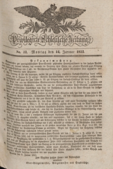 Privilegirte Schlesische Zeitung. 1833, No. 12 (14 Januar) + dod.